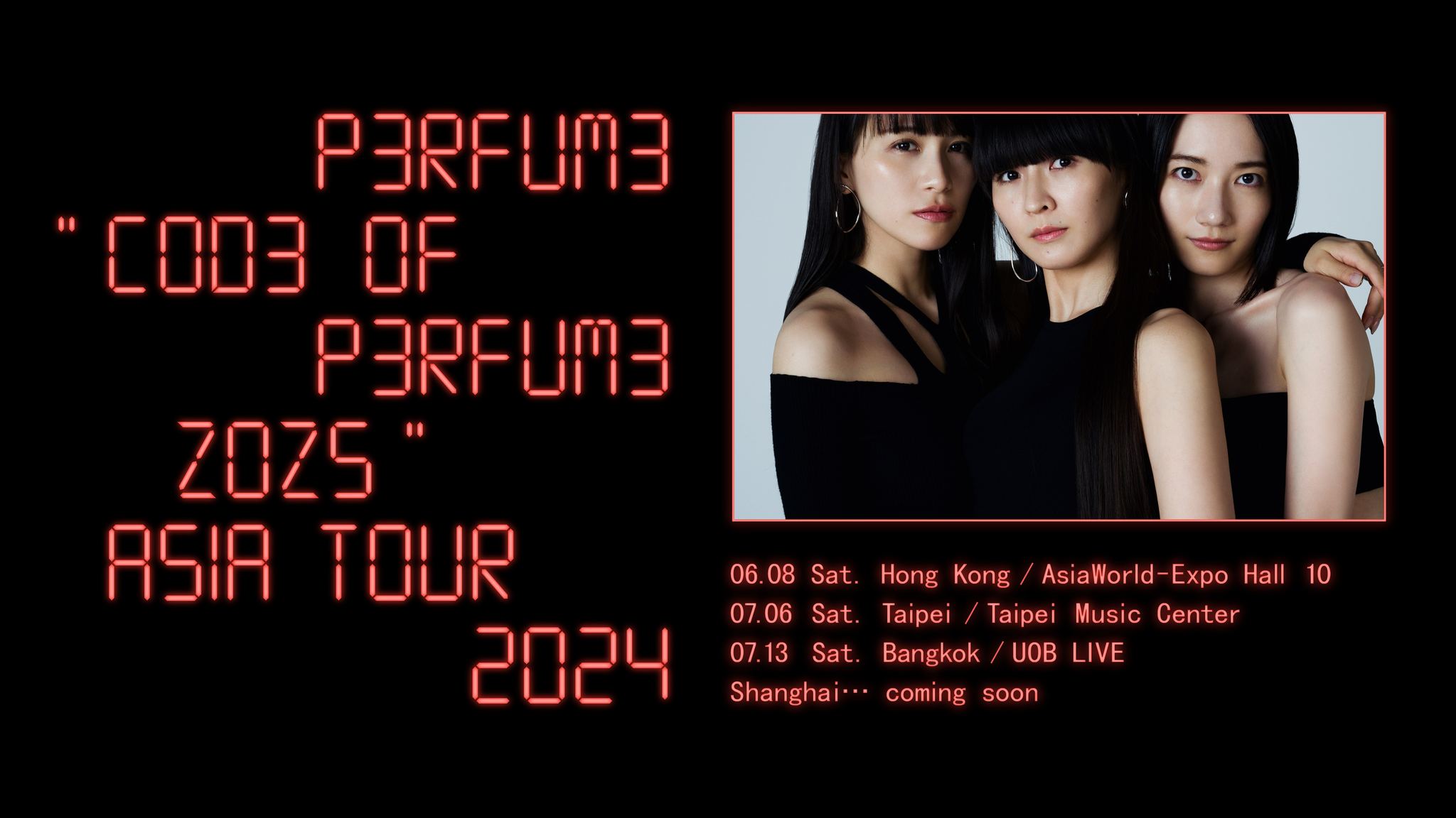 Perfume "COD3 OF P3RFUM3 ZOZ5" Asia Tour 2024 in Hong Kong