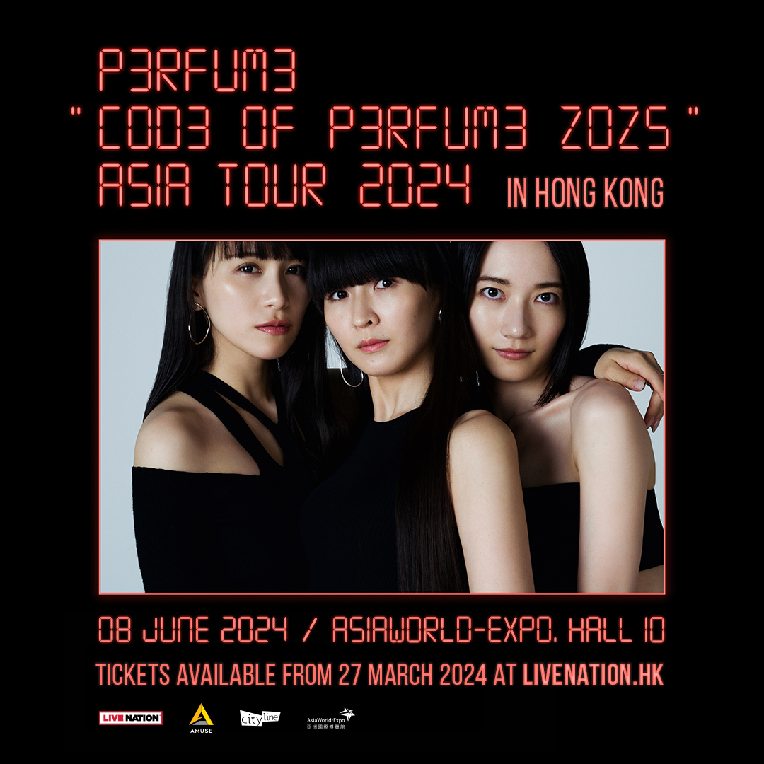 Perfume "COD3 OF P3RFUM3 ZOZ5" Asia Tour 2024 in Hong Kong