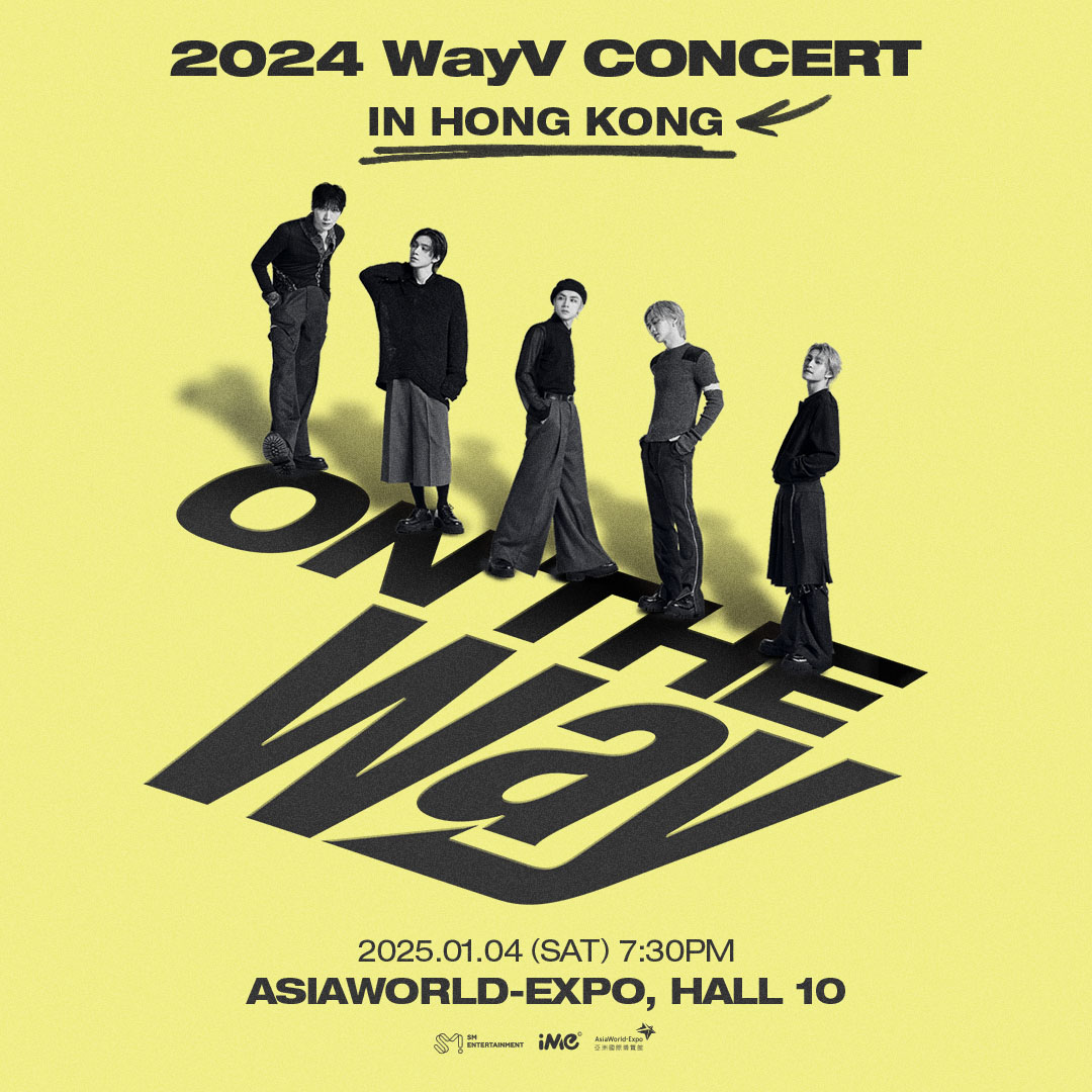 WayV演唱会2025香港站｜2024 WayV CONCERT [ON THE Way] IN HONG KONG