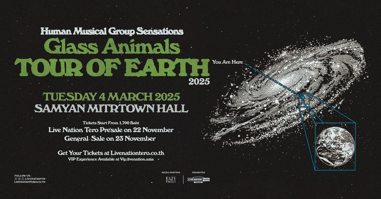 Human Musical Group Sensations GLASS ANIMALS: TOUR OF EARTH will take place in Bangkok on 4 March 2025