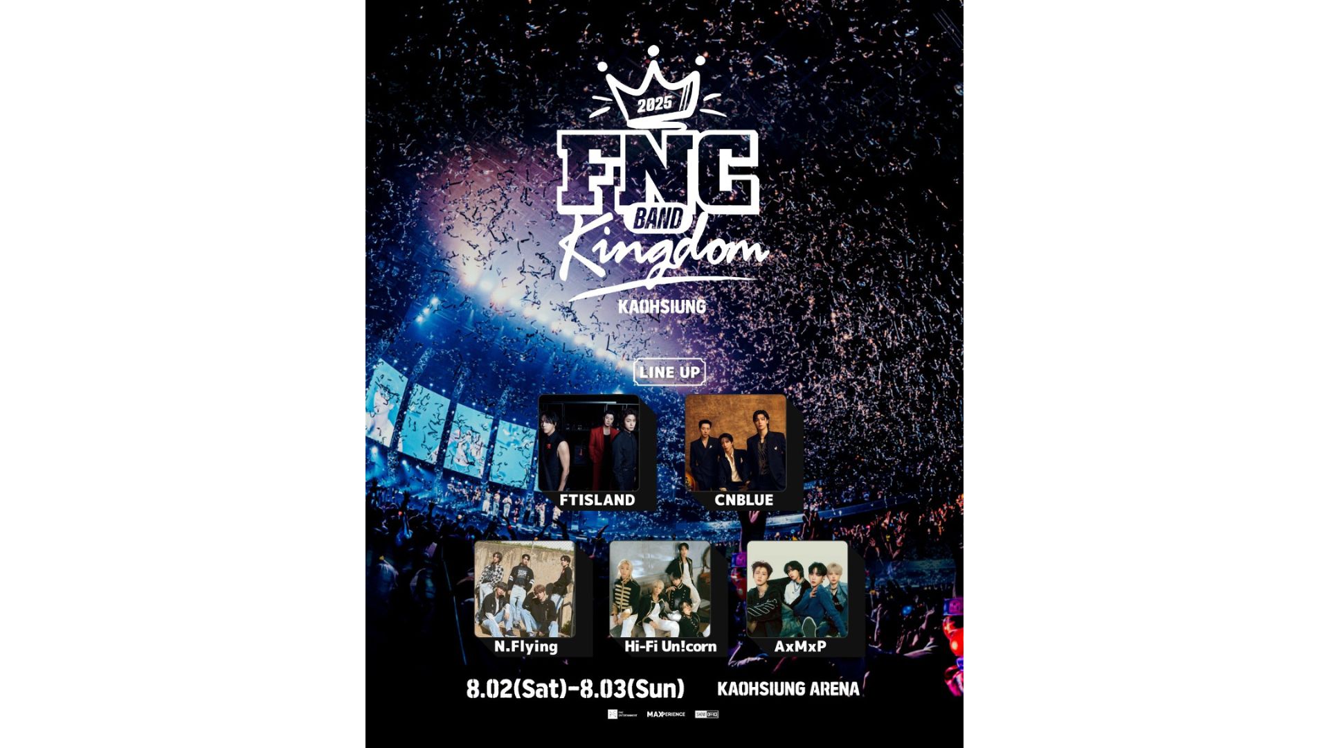 FNC家族演唱會2025｜2025 FNC BAND KINGDOM IN KAOHSIUNG｜FTISLAND x CNBLUE x N.Flying x Hi-Fi Un!corn x AxMxP
