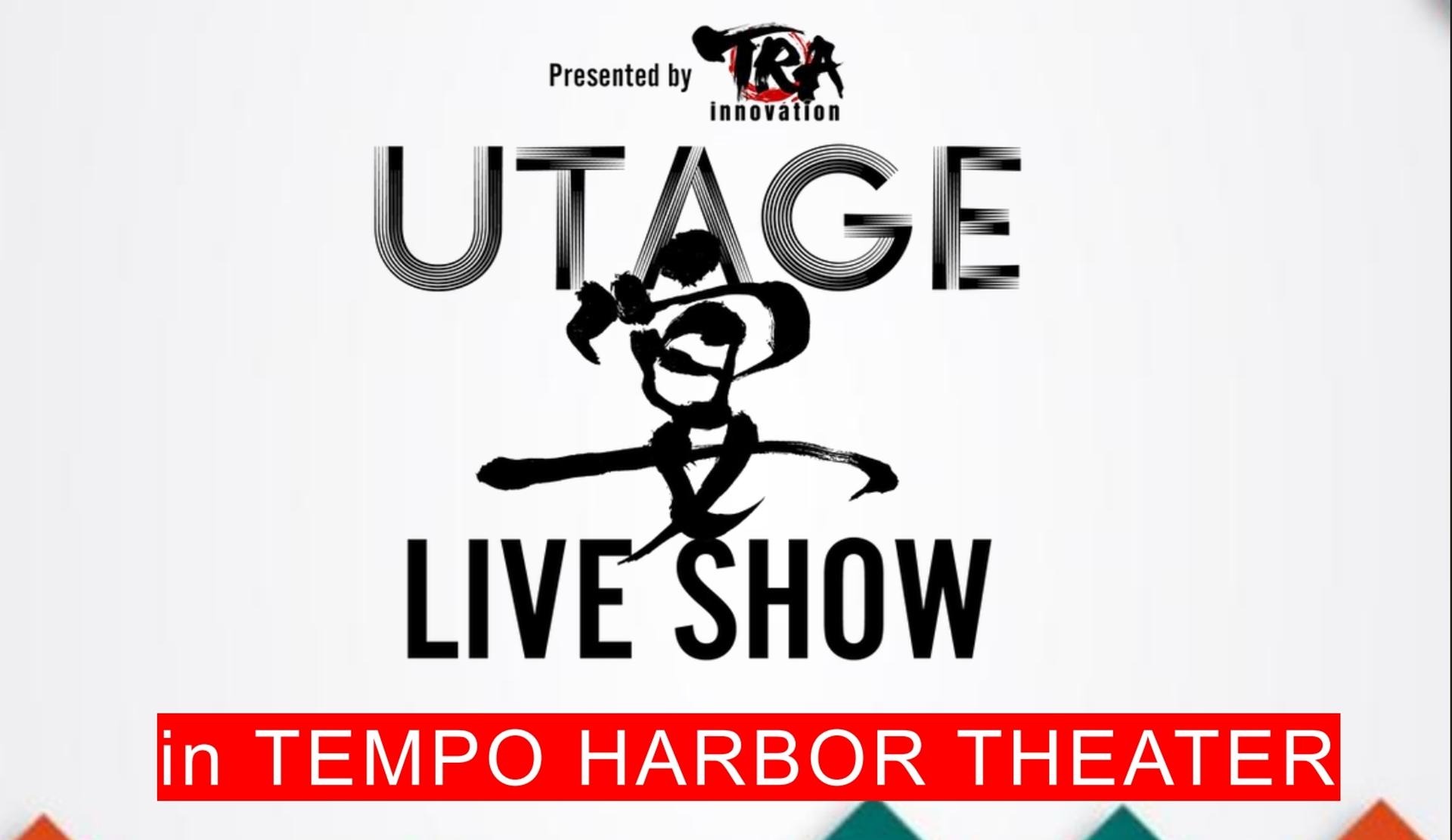 TEMPO HARBOR THEATER: UTAGE LIVE SHOW Admission Ticket - Thumbnail 5