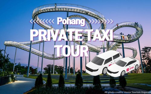 Excursió privada en taxi per Pohang
