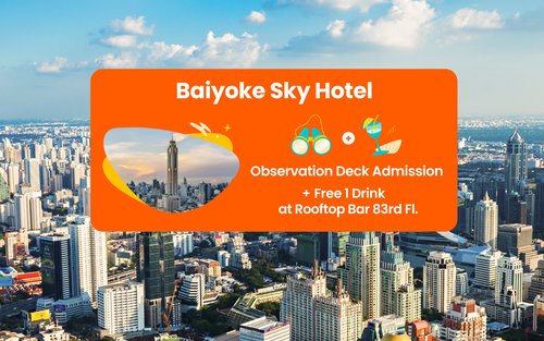 泰国曼谷彩虹云霄酒店（Baiyoke Sky Hotel）77层观景台门票