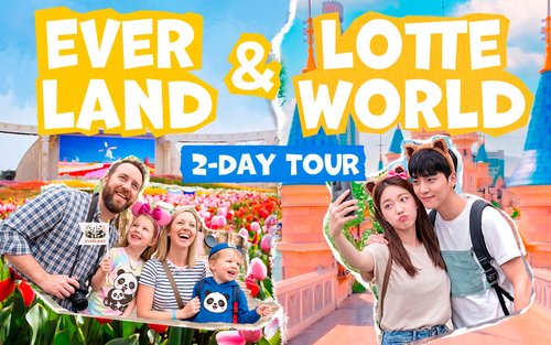 EVERLAND & LOTTE WORLD 2-DAY TOUR