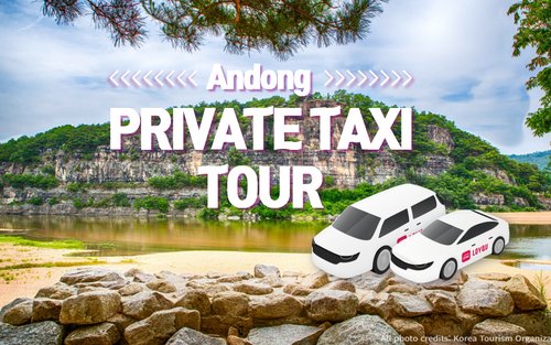 Andong Private Taxi Tour