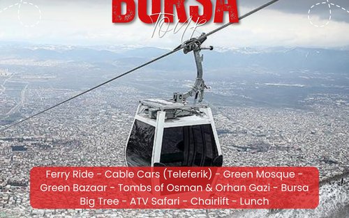 Uludag & Osman Gazi Türbesi One-day Cultural & Historical Tour