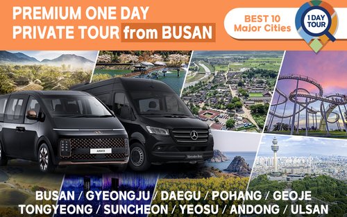 Thuê Xe Riêng Tham Quan Busan/Tongyeong Kèm Tài Xế và Hướng Dẫn Viên