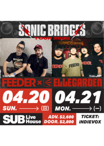 ミュージシャン FEEDER x ELLEGARDEN Sonic Bridges Tour FEEDER x ELLEGARDEN Sonic Bridges Tour 2025台灣場｜雙團巡演