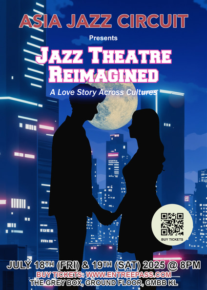 Asia Jazz Circuit: Jazz Theatre Reimainged