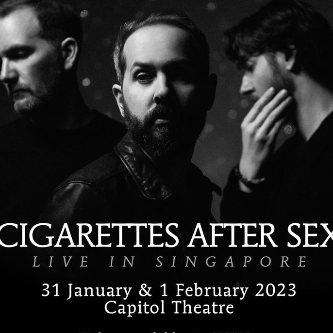 Cigarettes After Sex | Live in Singapore