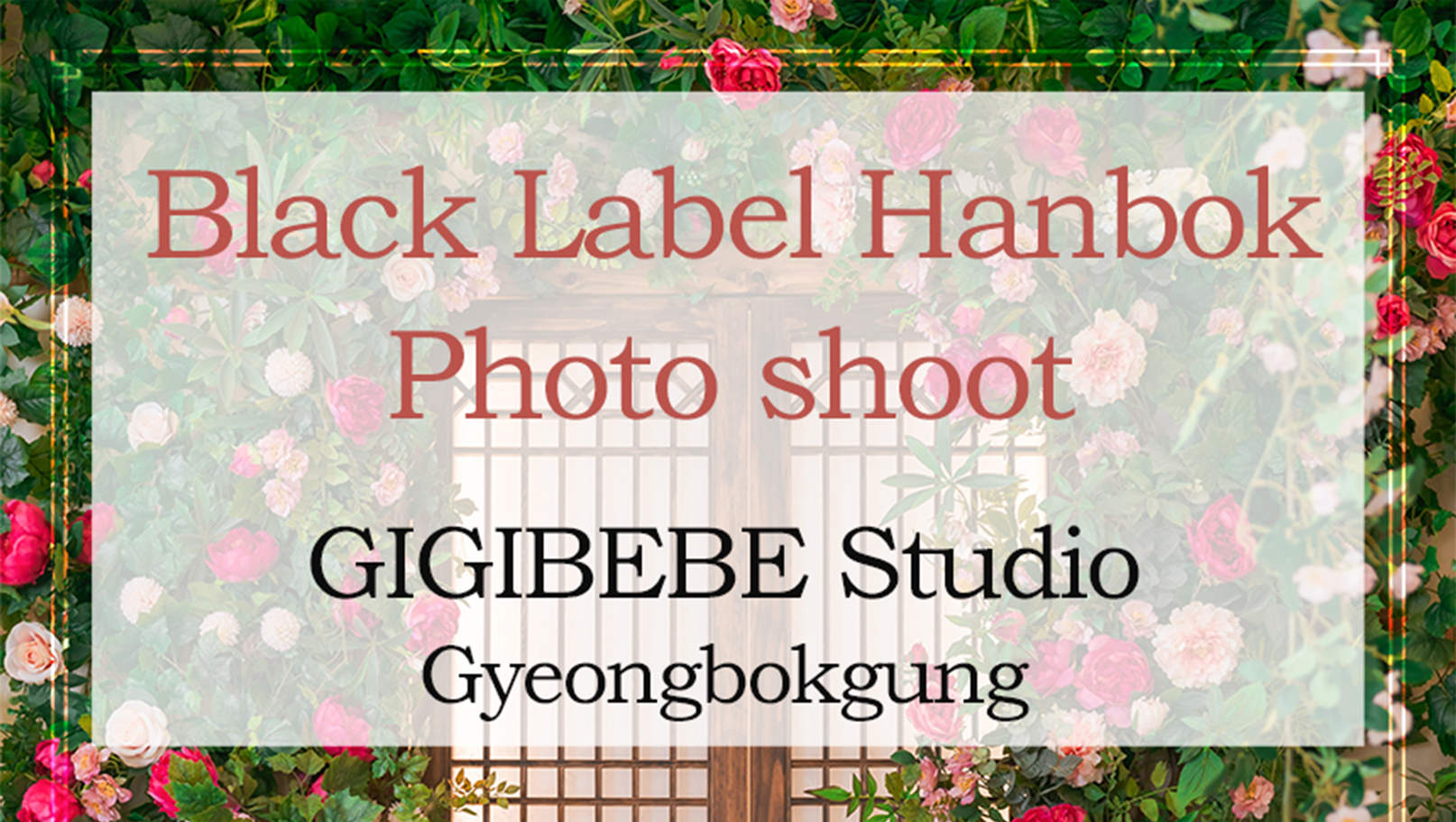 Tour Seoul Black Label Hanbok & Chụp ảnh ngoài trời & Chụp ảnh tại Hanok Studio