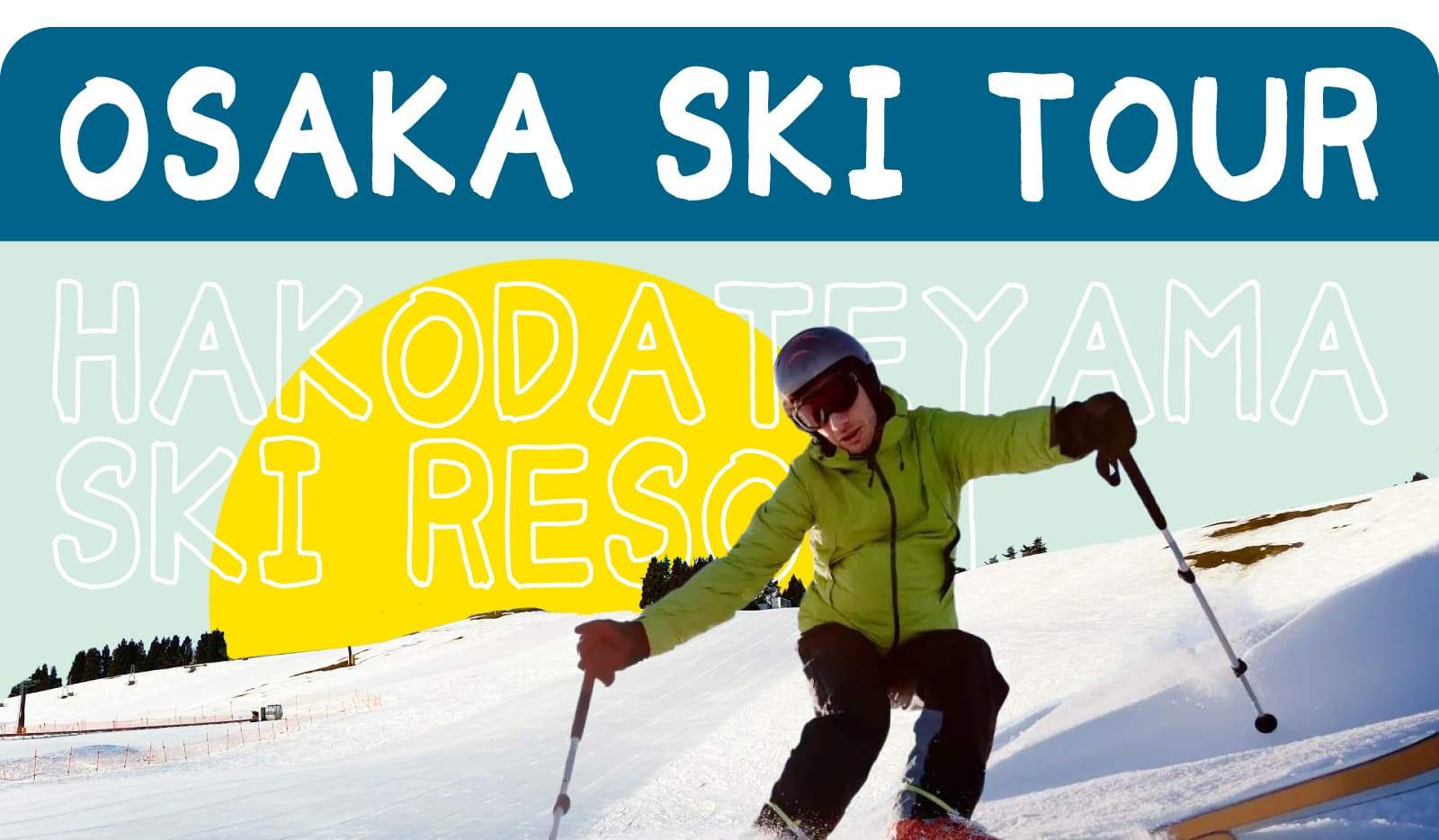 Tour Ngày Trượt Tuyết Khu Nghỉ Dưỡng Hakodateyama từ Osaka