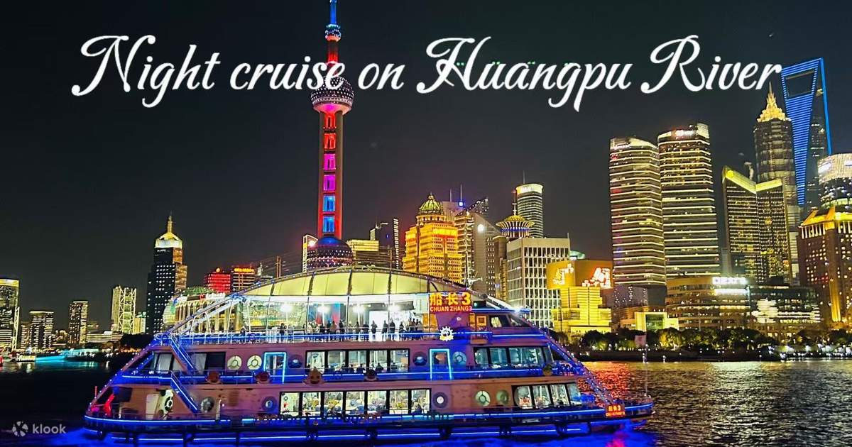 Shanghai Huangpu River Night Cruise Ticket + Buffet Lunch - Klook