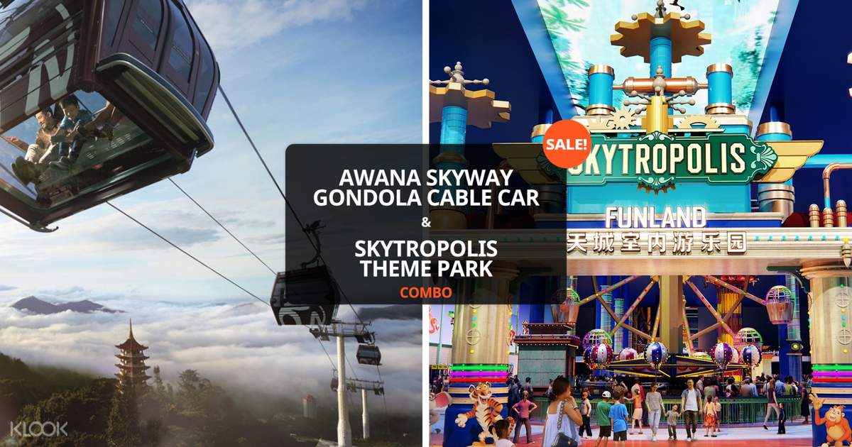 Awana Skyway Gondola Cable Car And Skytropolis Indoor Theme Park Combo Package In Genting Highlands Klook Malaysia