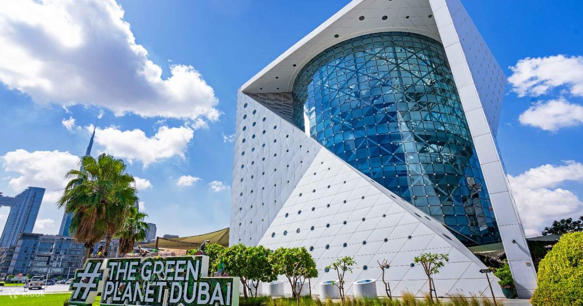 The Green Planet Ticket Dubai - Klook India