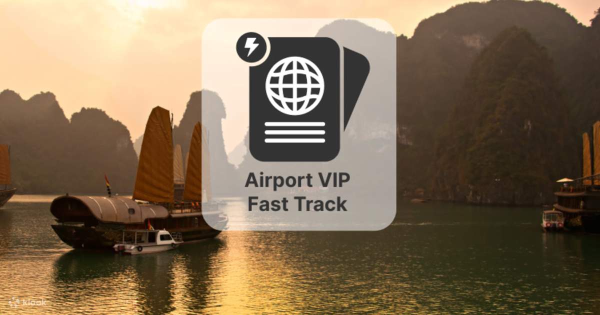 Fast track VIP per il Vietnam - Klook Italia