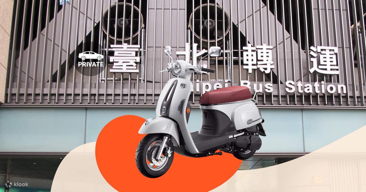 Taipei Scooter Rental - Taipei Bus Station Pickup - Klook